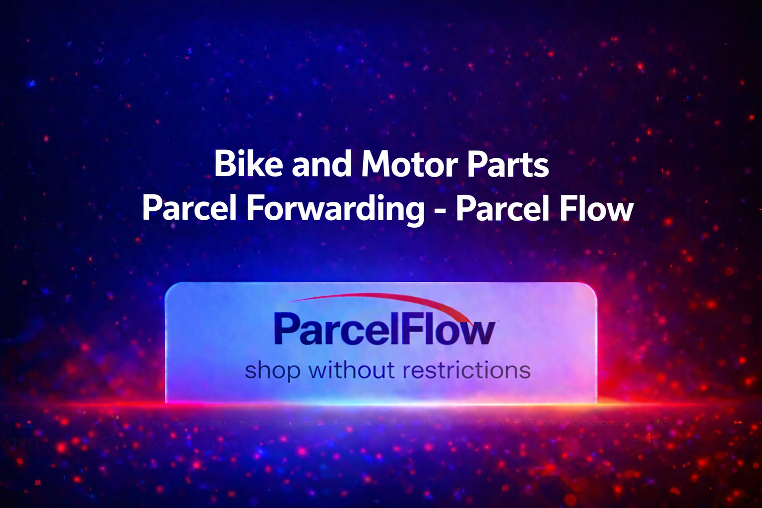 Bike and Motor Parts Parcel Forwarding