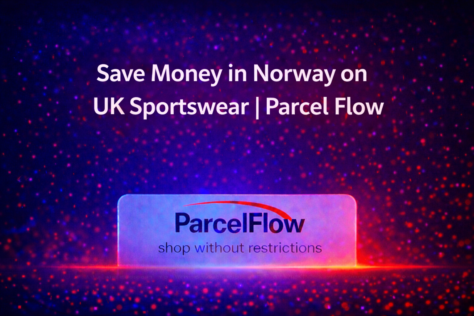 Save money in Norway buying sports clothing from the UK