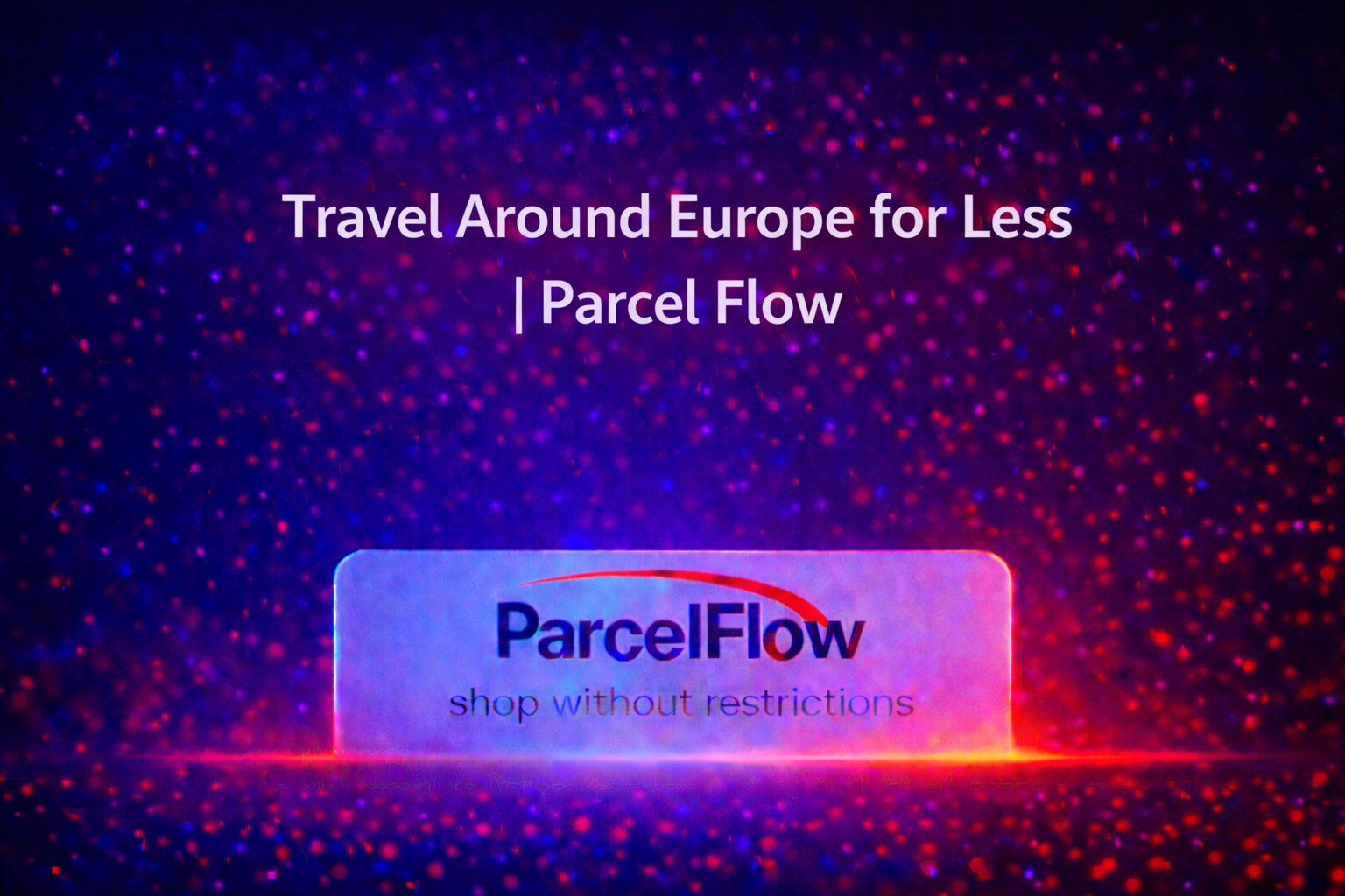 Travel Around Europe for Less