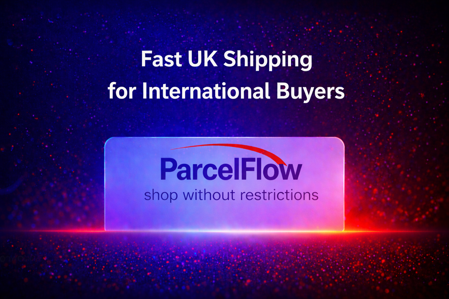 Fast UK Shipping for International Buyers