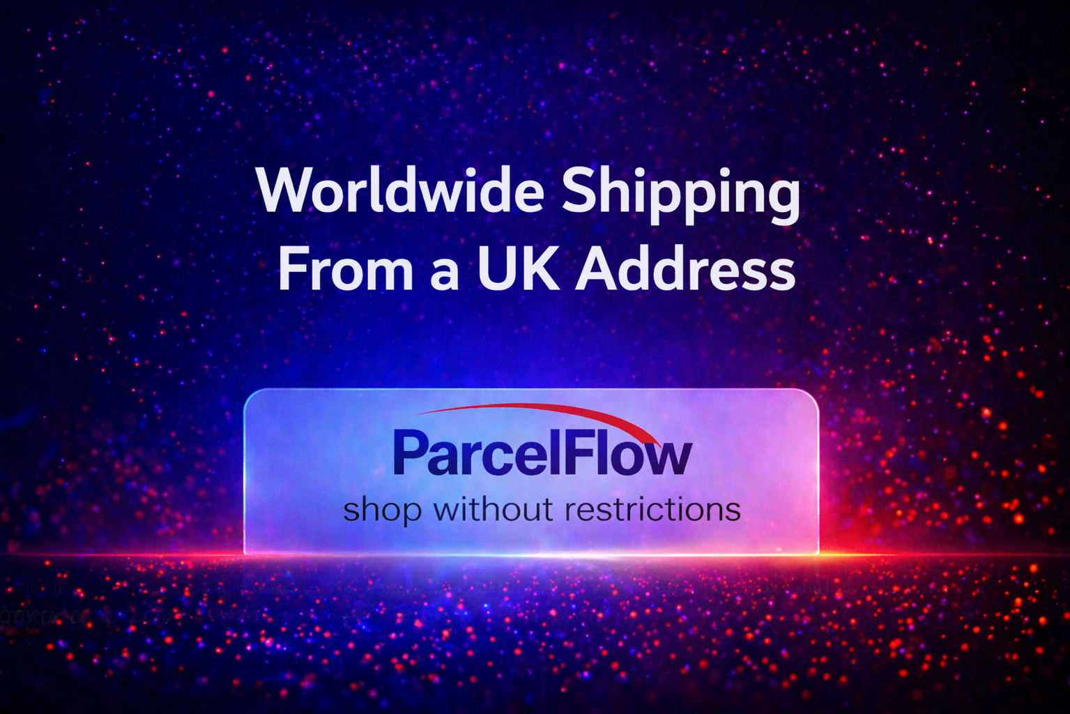 Worldwide Shipping From a UK Address